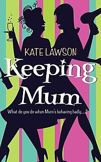 Keeping Mum, Kate Lawson