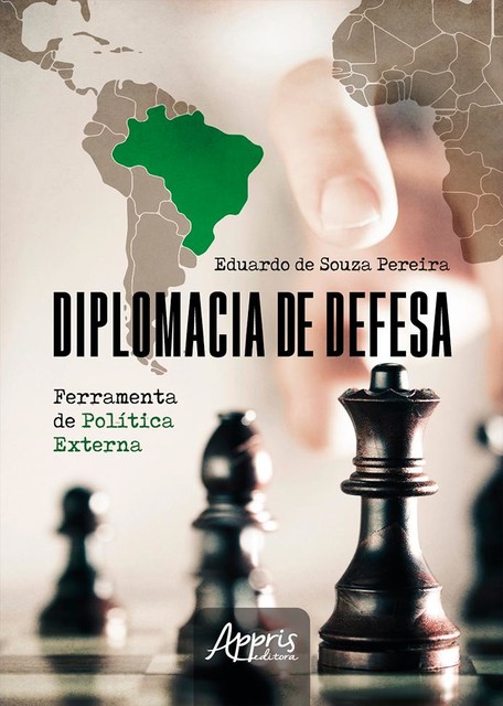 Diplomacia de Defesa: Ferramenta de Política Externa, Eduardo de Souza Pereira