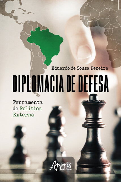 Diplomacia de Defesa: Ferramenta de Política Externa, Eduardo de Souza Pereira