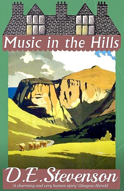 Music in the Hills, Alexander McCall Smith, D.E. Stevenson