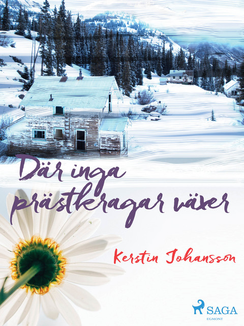 Där inga prästkragar växer, Kerstin Johansson