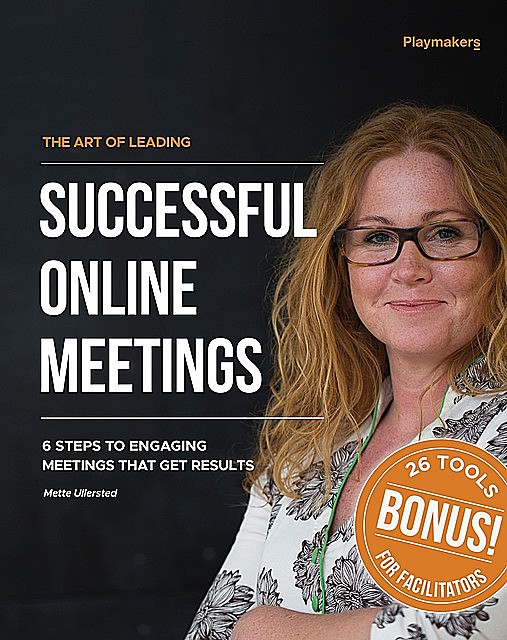 The Art of Leading Successful Online Meetings, Mette Ullersted