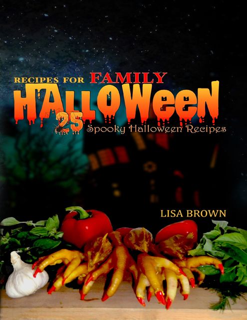 25 Spooky Halloween Recipes For Family Halloween Party Food, Lisa Brown