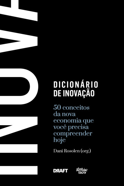 Dicionário de inovação, Dani Rosolen