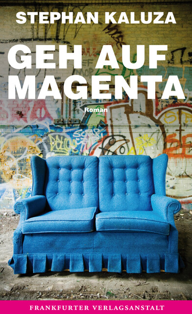 Geh auf Magenta, Stephan Kaluza