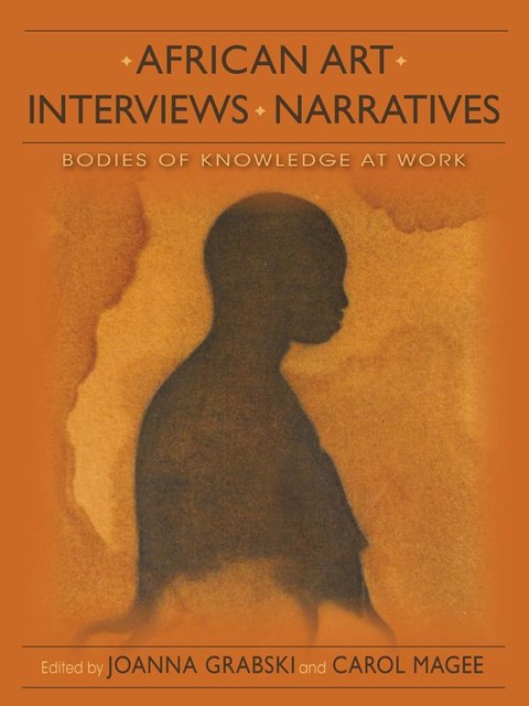 African Art, Interviews, Narratives, Carol Magee, Joanna Grabski