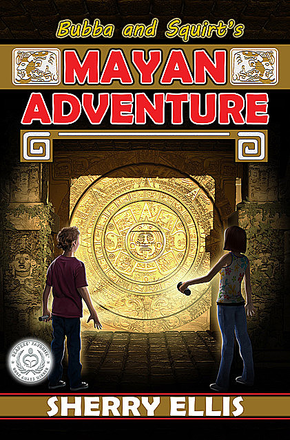 Bubba and Squirt's Mayan Adventure, Sherry Ellis