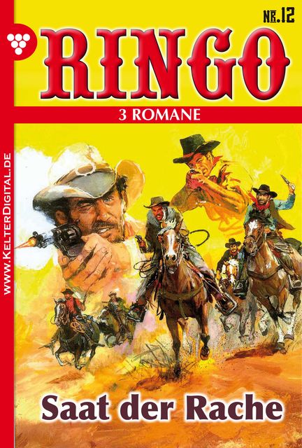 Ringo 3 Romane Nr. 12 – Western, Ringo