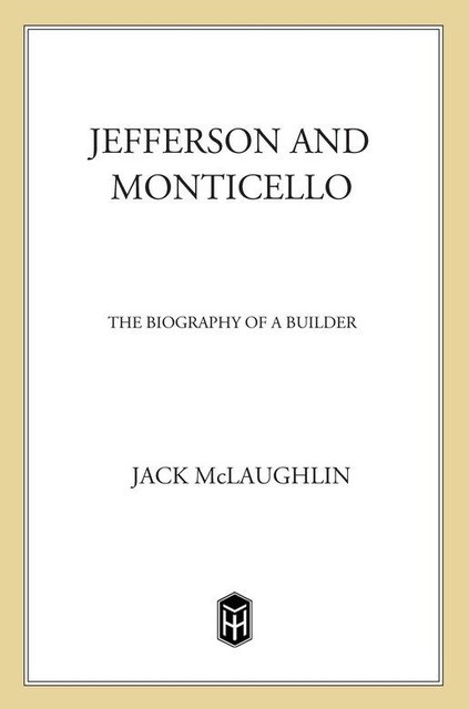 Jefferson and Monticello, Jack McLaughlin