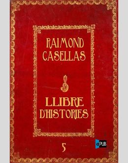 Llibre D ´Histories, Raimon Casellas