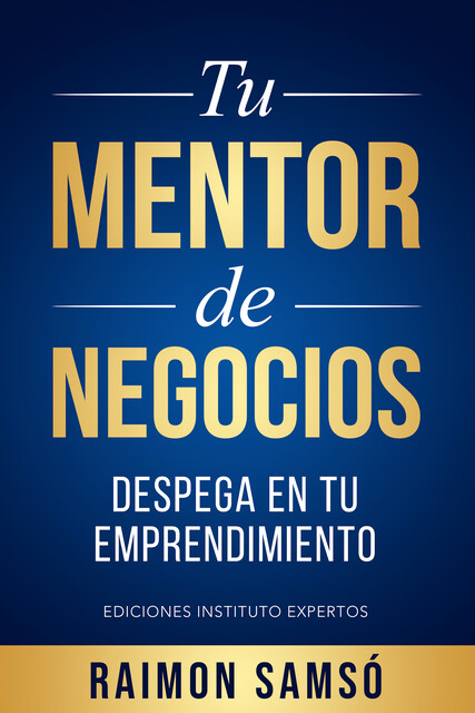 Tu Mentor de Negocios, Raimon Samsó