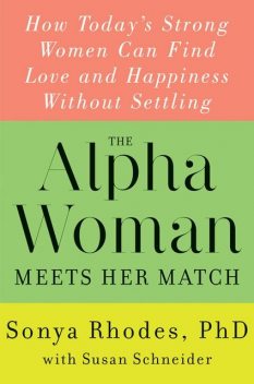 The Alpha Woman Meets Her Match, Sonya Rhodes, Susan Schneider