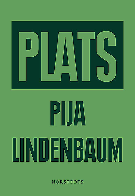 Plats, Pija Lindenbaum