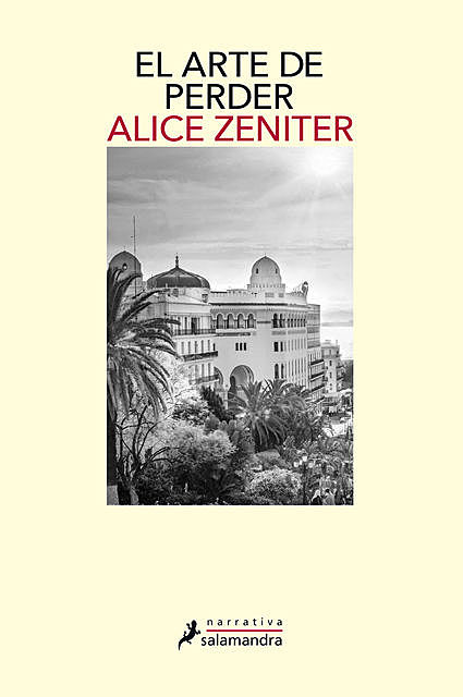 El arte de perder, Alice Zeniter