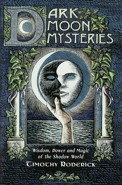 Dark Moon Mysteries, Timothy Roderick, Roderick