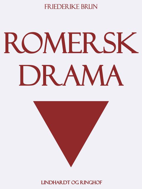 Romersk drama, Friederike Brun