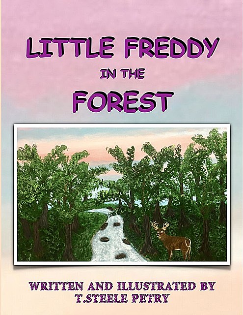 Little Freddy in the Forest, T Steele Petry
