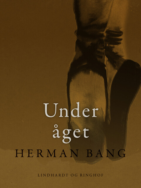 Under aaget, Herman Bang