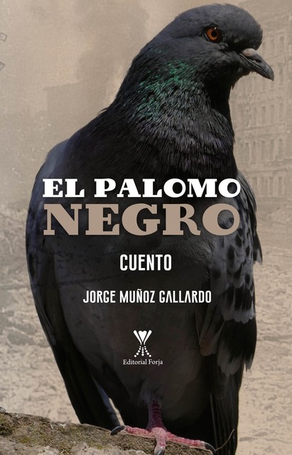El palomo negro, Jorge Muñoz Gallardo
