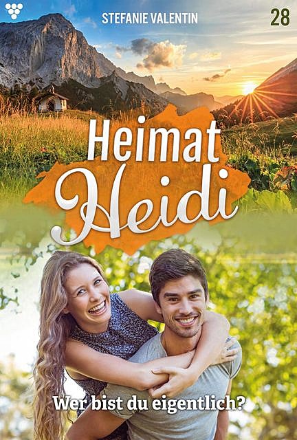 Heimat-Heidi 28 – Heimatroman, Stefanie Valentin