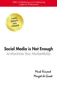Social Media Is Not Enough, Margot de Groot, Mark Vincent