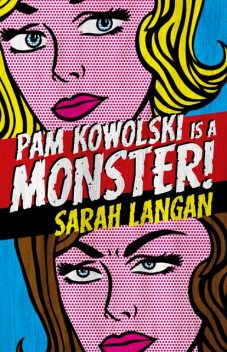 Pam Kowolski is a Monster, Sarah Langan