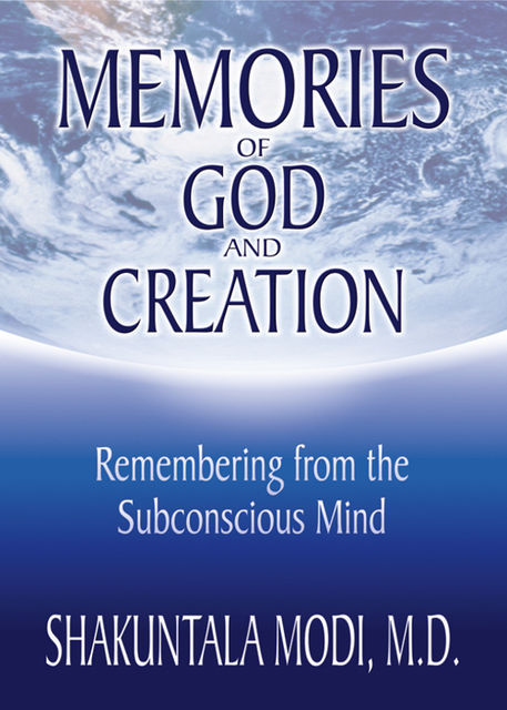 MEMORIES of GOD and CREATION, Shakuntala Modi