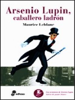 Arsenio Lupin, Caballero Ladrón, Maurice Leblanc