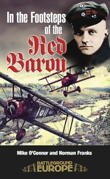 In the Footsteps of the Red Baron, Norman Franks
