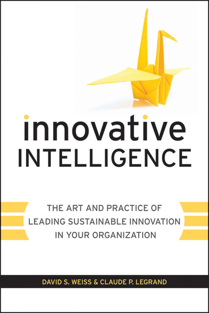 Innovative Intelligence, David Weiss, Claude Legrand