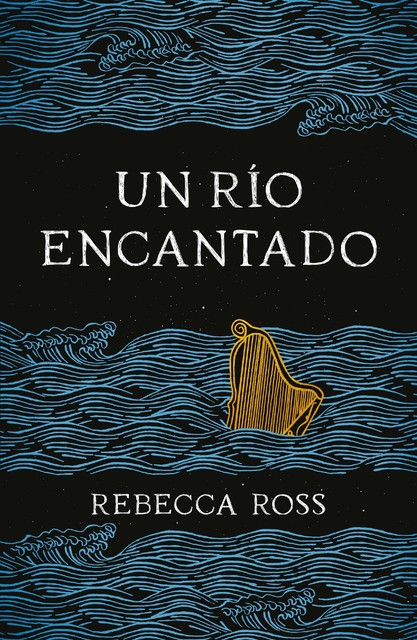 Un río encantado, Rebecca Ross