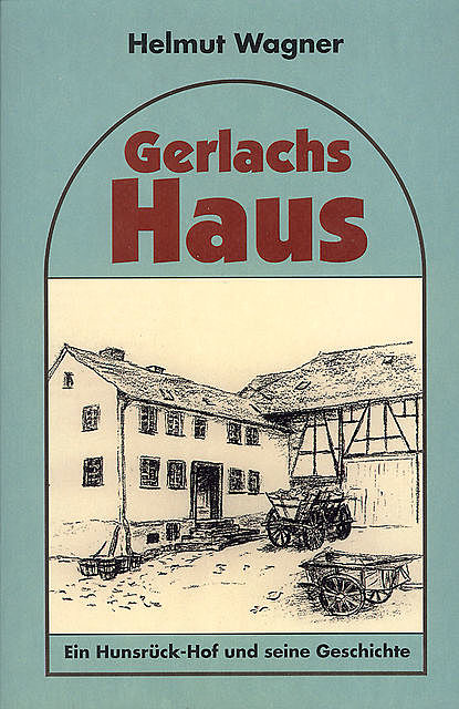 Gerlachs Haus, Helmut Wagner