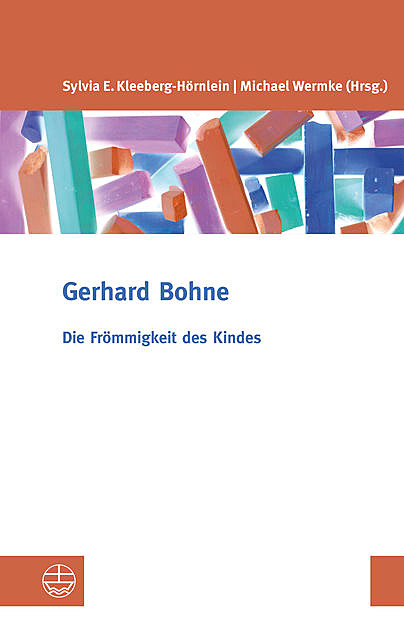 Die Frömmigkeit des Kindes, Gerhard Bohne