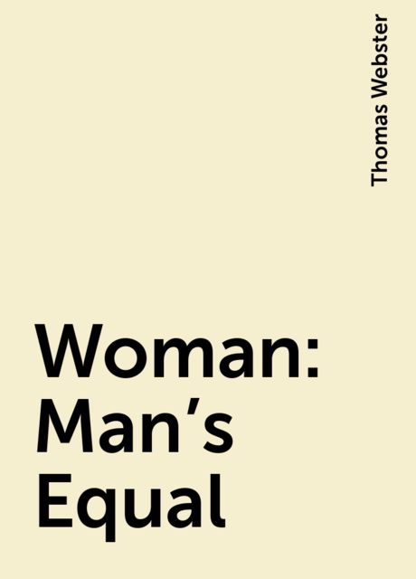 Woman: Man's Equal, Thomas Webster