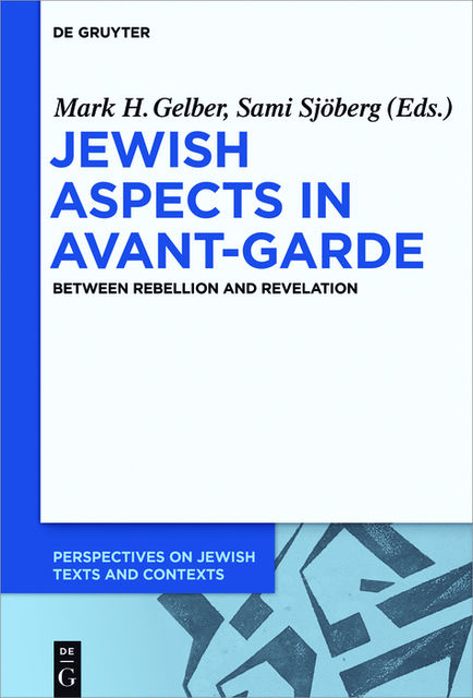 Jewish Aspects in Avant-Garde, Sami Sjöberg, Mark H. Gelber