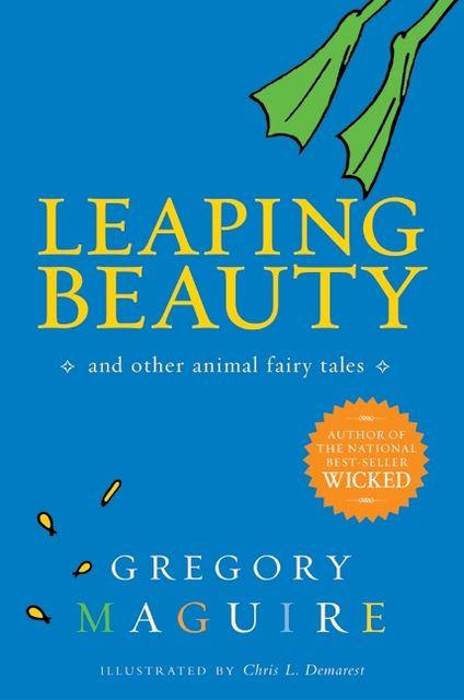 Leaping Beauty, Gregory Maguire