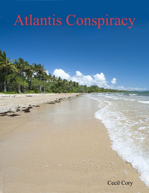 Atlantis Conspiracy, Cecil Cory