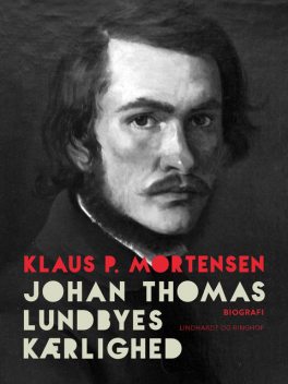 Johan Thomas Lundbyes kærlighed, Klaus P. Mortensen