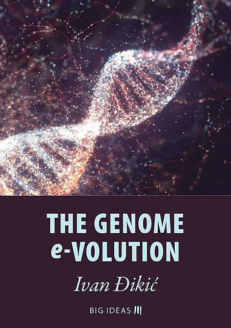 The genome e-volution, Ivan Đikić