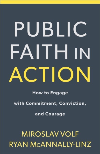 Public Faith in Action, Miroslav Volf