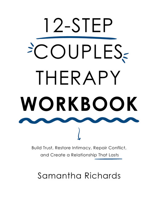 12-Step Couples Therapy Workbook, Samantha Richards