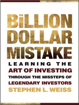 The Billion Dollar Mistake, Stephen Weiss