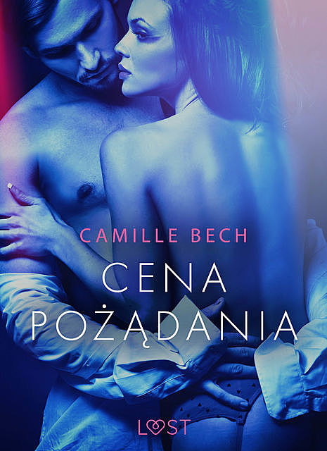 Cena pożądania – opowiadanie erotyczne, Camille Bech