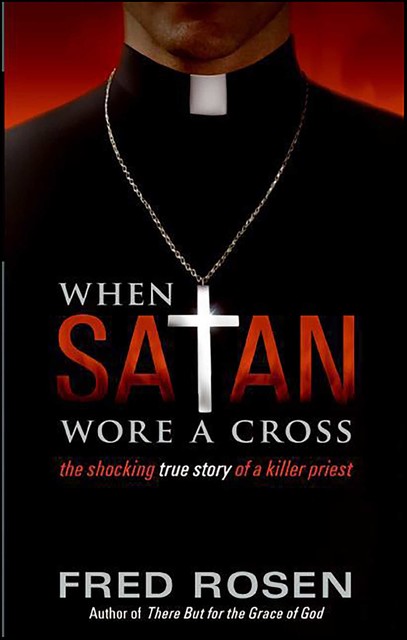 When Satan Wore A Cross, Fred Rosen