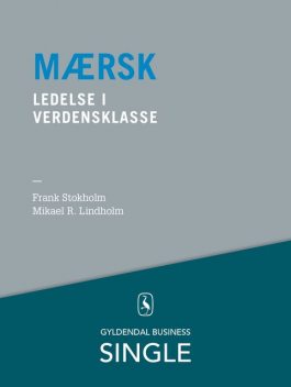 Mærsk – Den danske ledelseskanon, 5, Frank Stokholm, Mikael R. Lindholm