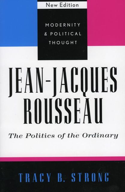 Jean-Jacques Rousseau, Tracy B. Strong