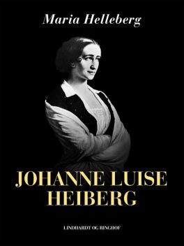 Johanne Luise Heiberg, Maria Helleberg
