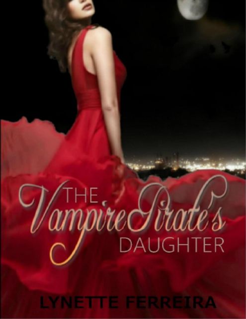 The Vampire Pirate's Daughter, Lynette Ferreira