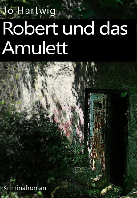 Robert und das Amulett, Jo Hartwig