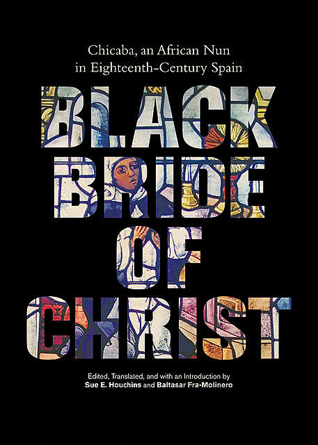 Black Bride of Christ, Baltasar Fra-Molinero, Sue E. Houchins